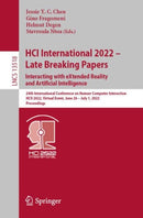 HCI International 2022 - Late Breaking Papers: Interacting with eXtended Reality and Artificial Intelligence : 24th International Conference on Human-Computer Interaction, HCII 2022, Virtual Event, Ju-9783031217067