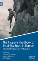 The Palgrave Handbook of Disability Sport in Europe : Policies, Structures and Participation-9783031217586