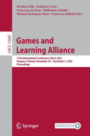 Games and Learning Alliance : 11th International Conference, GALA 2022, Tampere, Finland, November 30 - December 2, 2022, Proceedings-9783031221231