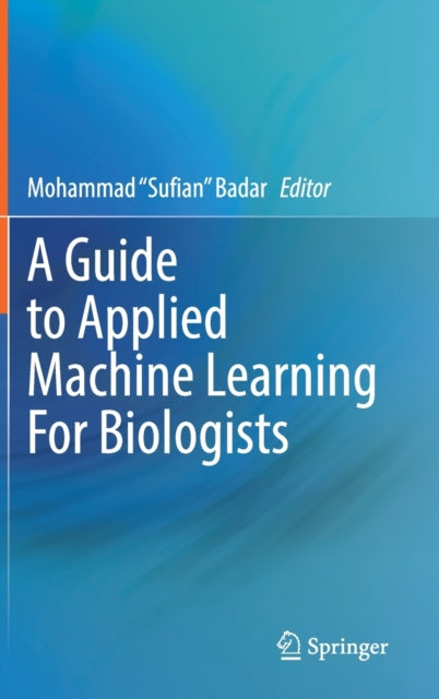 A Guide to Applied Machine Learning for Biologists-9783031222054