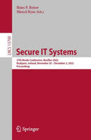 Secure IT Systems : 27th Nordic Conference, NordSec 2022, Reykjavic, Iceland, November 30-December 2, 2022, Proceedings-9783031222948