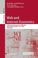 Web and Internet Economics : 18th International Conference, WINE 2022, Troy, NY, USA, December  12-15, 2022, Proceedings-9783031228315