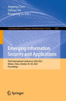 Emerging Information Security and Applications : Third International Conference, EISA 2022, Wuhan, China, October 29-30, 2022, Proceedings-9783031230974