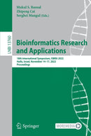 Bioinformatics Research and Applications : 18th International Symposium, ISBRA 2022, Haifa, Israel, November 14-17, 2022, Proceedings-9783031231971