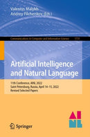 Artificial Intelligence and Natural Language : 11th Conference, AINL 2022, Saint Petersburg, Russia, April 14-15, 2022, Revised Selected Papers-9783031233715