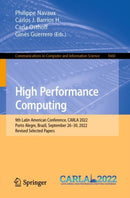 High Performance Computing : 9th Latin American Conference, CARLA 2022, Porto Alegre, Brazil, September 26-30, 2022, Revised Selected Papers-9783031238208