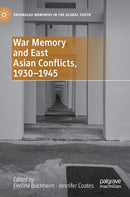 War Memory and East Asian Conflicts, 1930-1945-9783031239175