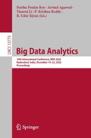 Big Data Analytics : 10th International Conference, BDA 2022, Hyderabad, India, December 19-22, 2022, Proceedings-9783031240935