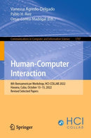 Human-Computer Interaction : 8th Iberoamerican Workshop, HCI-COLLAB 2022, Havana, Cuba, October 13-15, 2022, Revised Selected Papers-9783031247088