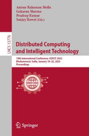 Distributed Computing and Intelligent Technology : 19th International Conference, ICDCIT 2023, Bhubaneswar, India, January 18-22, 2023, Proceedings-9783031248474
