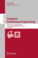 Computer  Performance Engineering : 18th European Workshop, EPEW 2022, Santa Pola, Spain, September 21-23, 2022, Proceedings-9783031250484