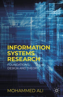Information Systems Research : Foundations, Design and Theory-9783031254697