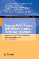 Computer Vision, Imaging and Computer Graphics Theory and Applications : 16th International Joint Conference, VISIGRAPP 2021, Virtual Event, February 8-10, 2021, Revised Selected Papers-9783031254765