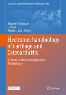 Electromechanobiology of Cartilage and Osteoarthritis : A Tribute to Alan Grodzinsky on his 75th Birthday-9783031255878