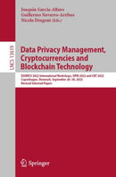 Data Privacy Management, Cryptocurrencies and Blockchain Technology : ESORICS 2022 International Workshops, DPM 2022 and CBT 2022, Copenhagen, Denmark, September 26-30, 2022, Revised Selected Papers-9783031257339