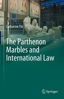 The Parthenon Marbles and International Law-9783031263569