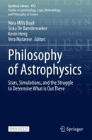 Philosophy of Astrophysics : Stars, Simulations, and the Struggle to Determine What is Out There-9783031266201