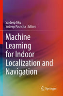 Machine Learning for Indoor Localization and Navigation-9783031267147