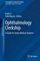 Ophthalmology Clerkship : A Guide for Senior Medical Students-9783031273261