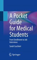 A Pocket Guide for Medical Students : From Enrollment to Job Interviews-9783031273414