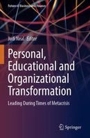 Personal, Educational and Organizational Transformation : Leading During Times of Metacrisis-9783031292552