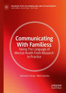 Communicating With Families : Taking The Language of Mental Health From Research to Practice-9783031304170