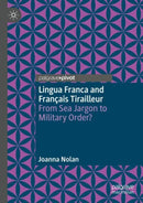 Lingua Franca and Francais Tirailleur : From Sea Jargon to Military Order?-9783031305542