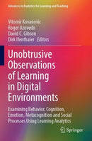 Unobtrusive Observations of Learning in Digital Environments : Examining Behavior, Cognition, Emotion, Metacognition and Social Processes Using Learning Analytics-9783031309946