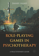 Role-Playing Games in Psychotherapy : A Practitioner's Guide-9783031317392