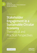 Stakeholder Engagement in a Sustainable Circular Economy : Theoretical and Practical Perspectives-9783031319396
