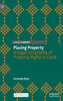 Placing Property : A Legal Geography of Property Rights in Land-9783031319938