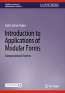 Introduction to Applications of Modular Forms : Computational Aspects-9783031326288