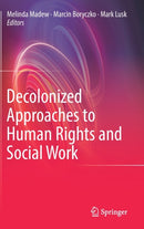 Decolonized Approaches to Human Rights and Social Work-9783031330292