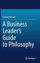 A Business Leader's Guide to Philosophy-9783031330414