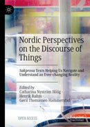 Nordic Perspectives on the Discourse of Things : Sakprosa Texts Helping Us Navigate and Understand an Ever-changing Reality-9783031331244