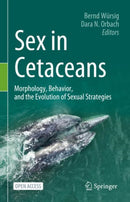 Sex in Cetaceans : Morphology, Behavior, and the Evolution of Sexual Strategies-9783031356506