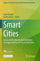 Smart Cities : Social and Environmental Challenges and Opportunities for Local Authorities-9783031356667