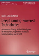 Deep Learning-Powered Technologies : Autonomous Driving, Artificial Intelligence of Things (AIoT), Augmented Reality, 5G Communications and Beyond-9783031357398