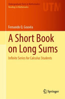 A Short Book on Long Sums : Infinite Series for Calculus Students-9783031375569