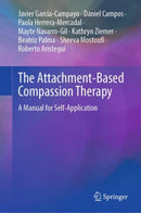 The Attachment-Based Compassion Therapy : A Manual for Self-Application-9783031380310