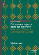 Entrepreneurship as a Route out of Poverty : A Focus on Women and Minority Ethnic Groups-9783031383588