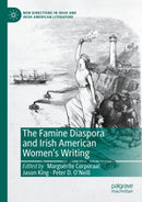 The Famine Diaspora and Irish American Women's Writing-9783031407901