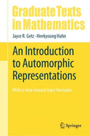 An Introduction to Automorphic Representations : With a view toward trace formulae-9783031411519