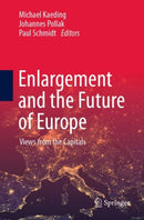 Enlargement and the Future of Europe : Views from the Capitals-9783031432330