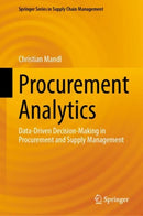 Procurement Analytics : Data-Driven Decision-Making in Procurement and Supply Management-9783031432804