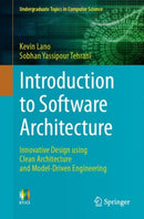 Introduction to Software Architecture : Innovative Design using Clean Architecture and Model-Driven Engineering-9783031441424