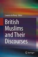 British Muslims and Their Discourses-9783031450129