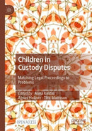 Children in Custody Disputes : Matching Legal Proceedings to Problems-9783031463037