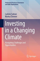 Investing in a Changing Climate : Navigating Challenges and Opportunities-9783031471711
