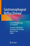 Gastroesophageal Reflux Disease : From Pathophysiology to Treatment-9783031482403